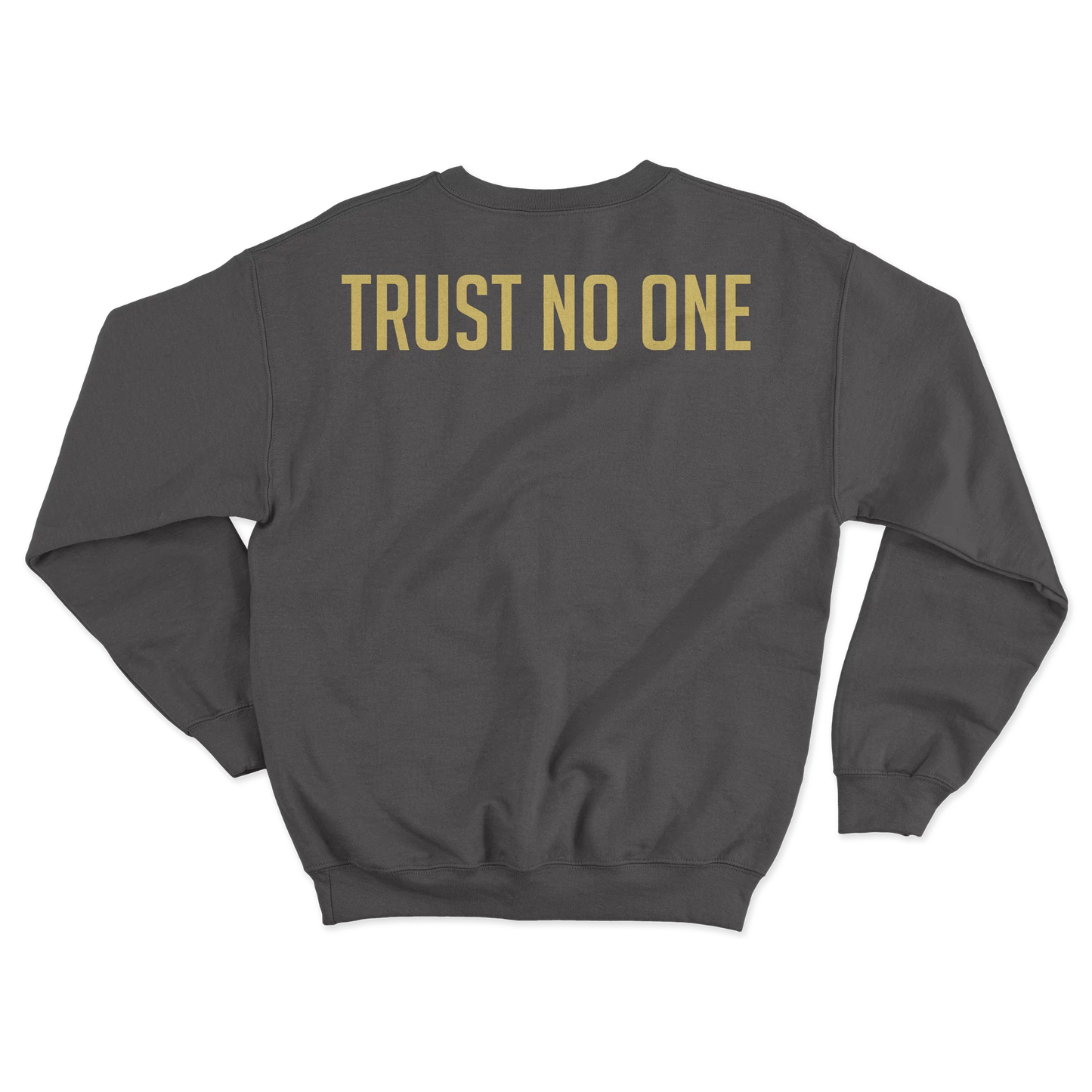 "TRUST NO ONE" Crewneck Sweatshirt